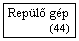 Szvegdoboz: Repl gp
             (44)
